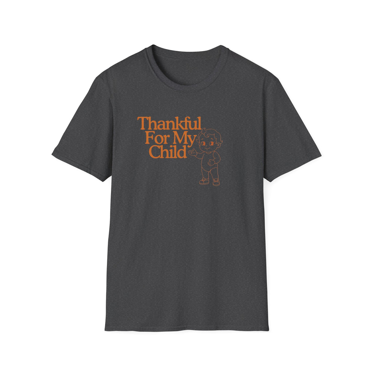 Thankful For My Child T-Shirt — Child (154)
