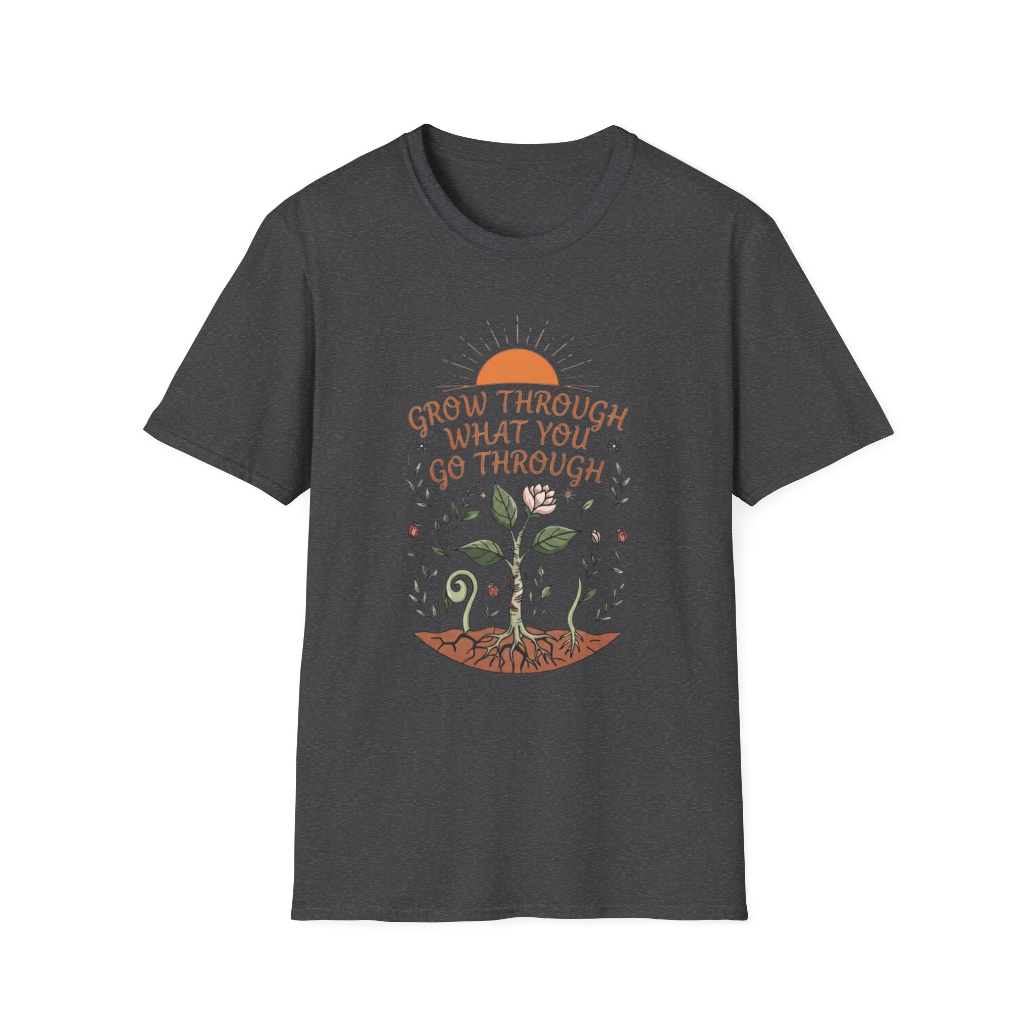 Grow Through What You Go Through T-Shirt — Sun Plants Growing (100)