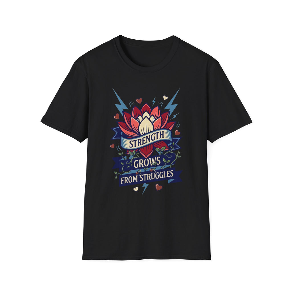 Strength Grows From Struggles T-Shirt — Lightning Heart Vines & Flower (11)