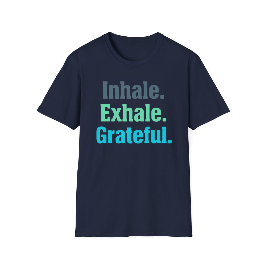 Inhale Exhale Grateful T-Shirt — Text (85)