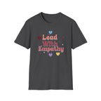 Lead With Empathy T-Shirt — Heart (149)