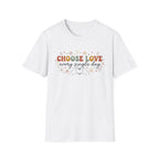 Choose Love Every Single Day T-Shirt — Flowers & Stars (23)