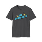 Be Yourself T-Shirt — Pow (137)