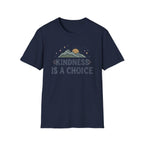 Kindness Is A Choice T-Shirt — Star Mountain Sun (53)