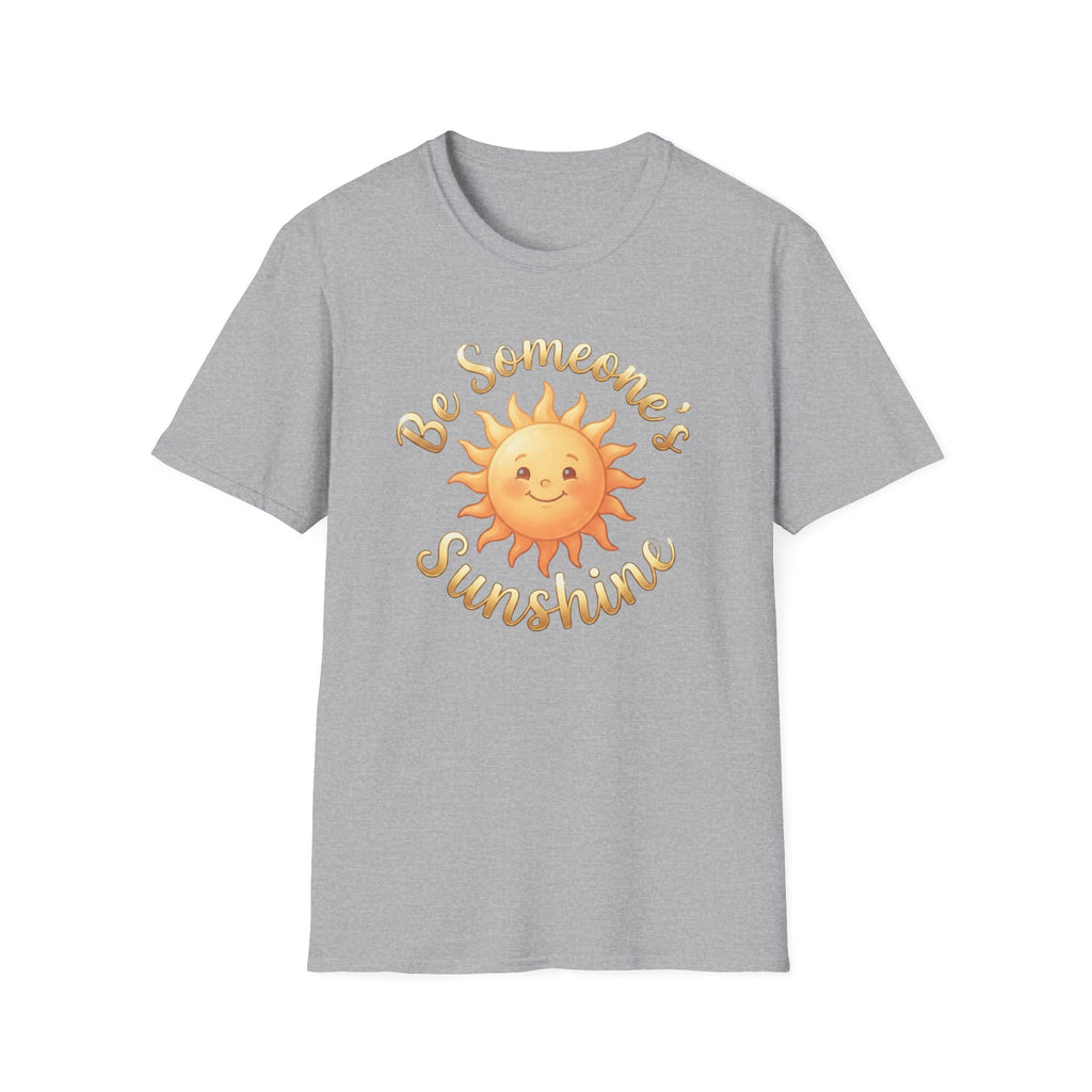 Be Someone's Sunshine T-Shirt — Smiling Sun (62)