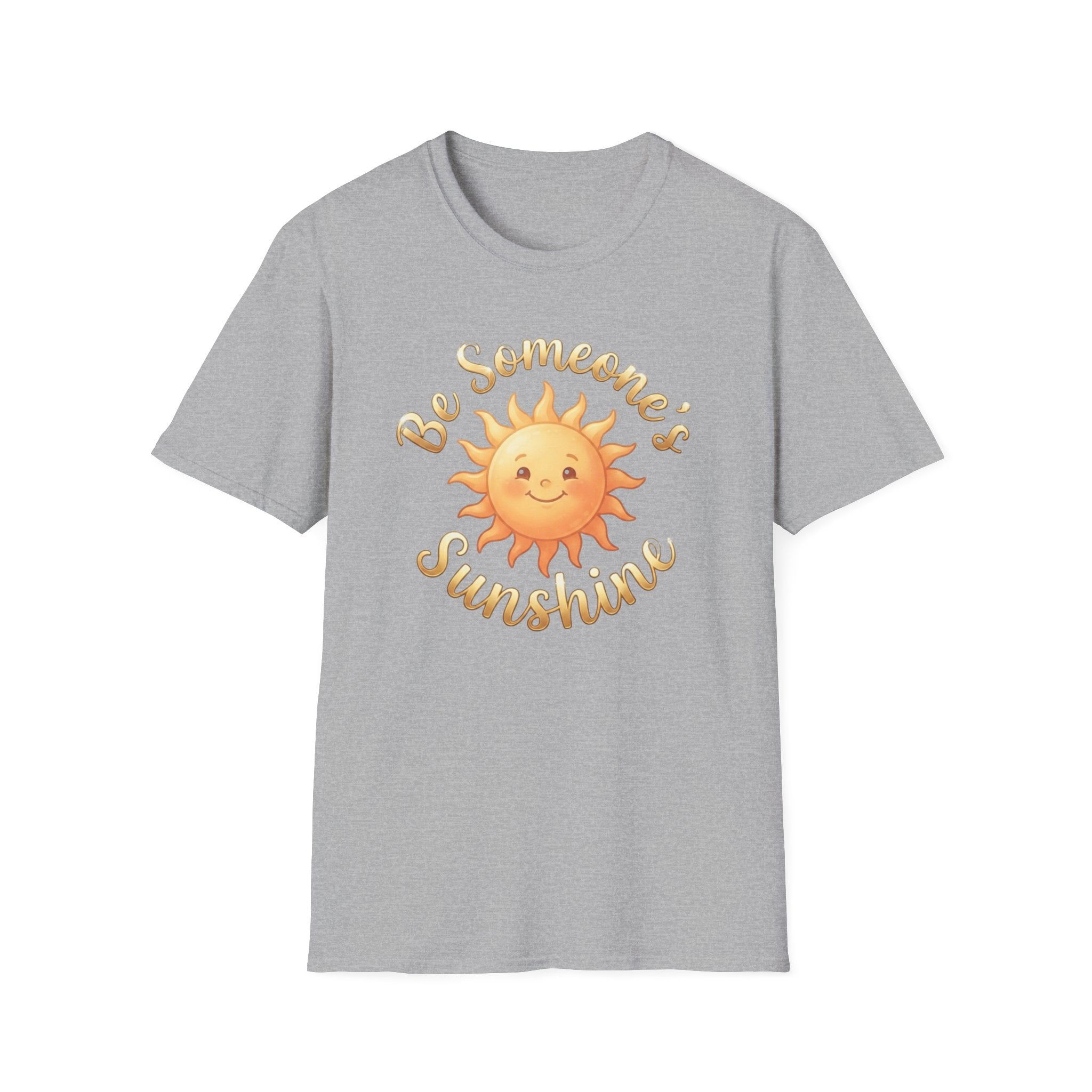 Be Someone's Sunshine T-Shirt — Smiling Sun (62)
