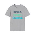 Inhale Exhale Grateful T-Shirt — Text (85)