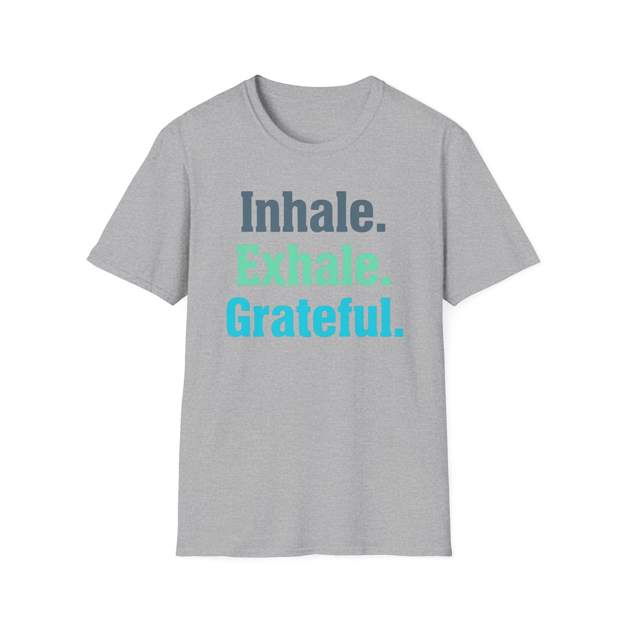Inhale Exhale Grateful T-Shirt — Text (85)