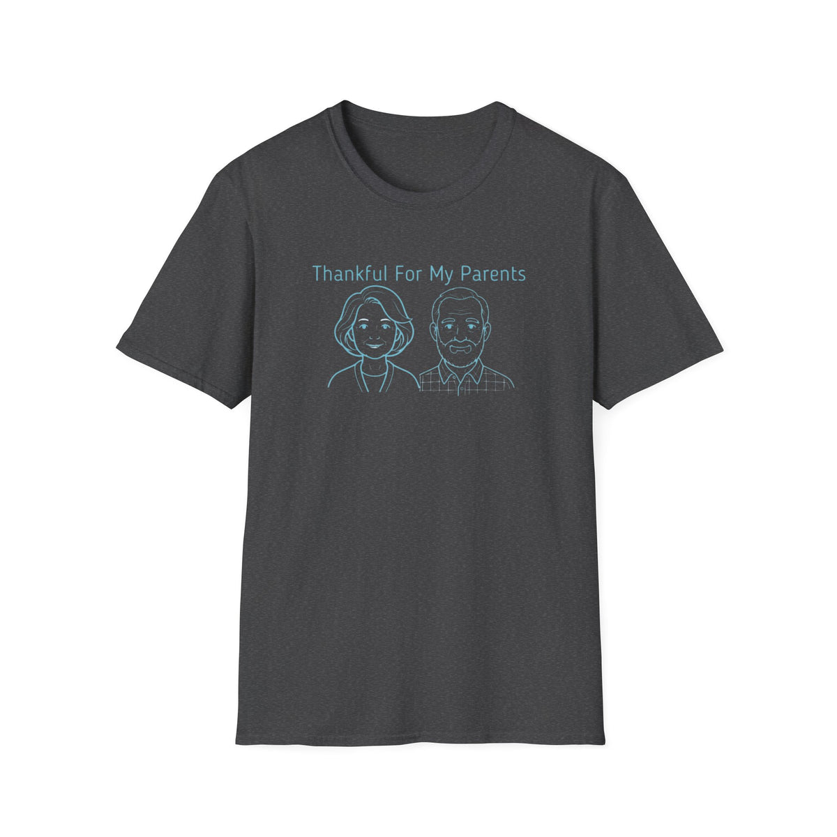 Thankful For My Parents T-Shirt — Mom & Dad (159)