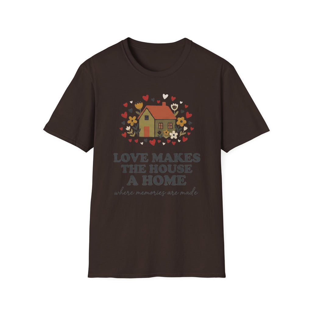 Love Makes The House A Home T-Shirt — Hearts Flowers House (27)