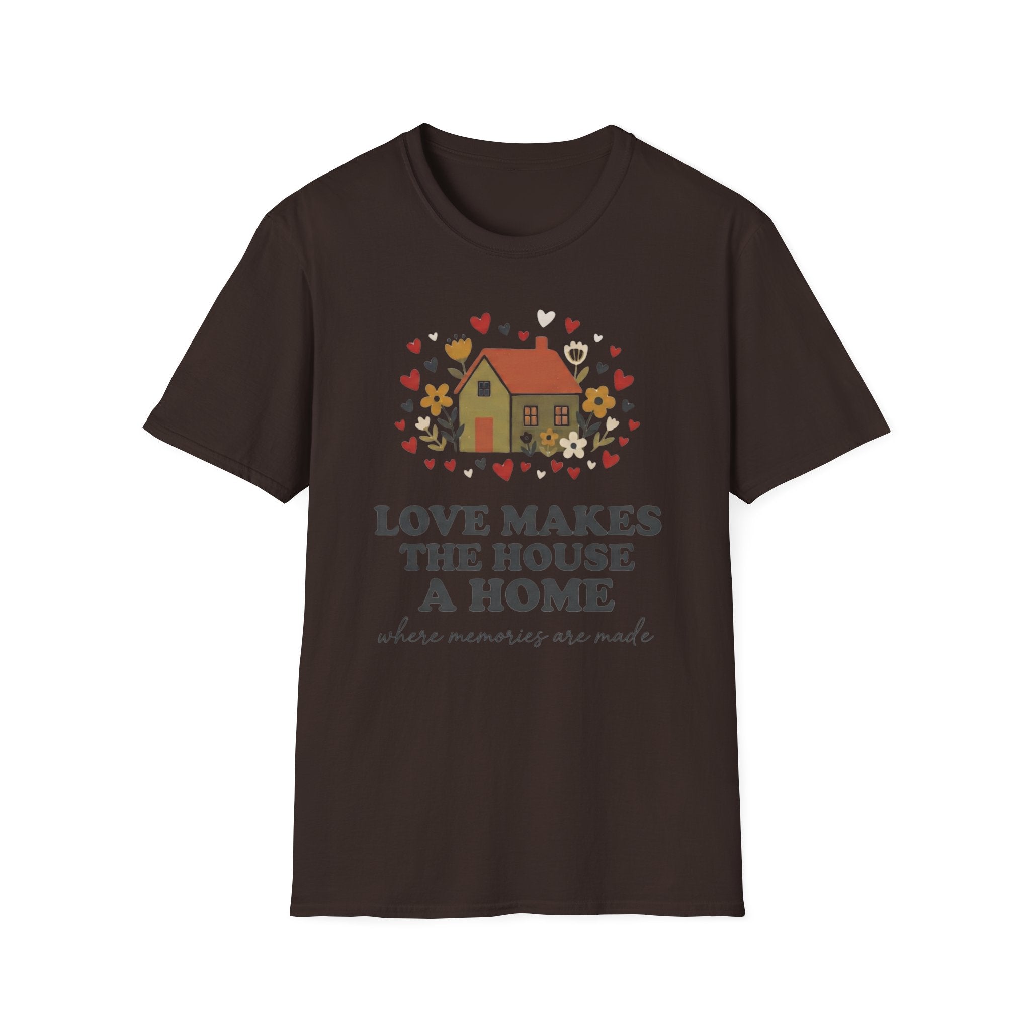 Love Makes The House A Home T-Shirt — Hearts Flowers House (27)