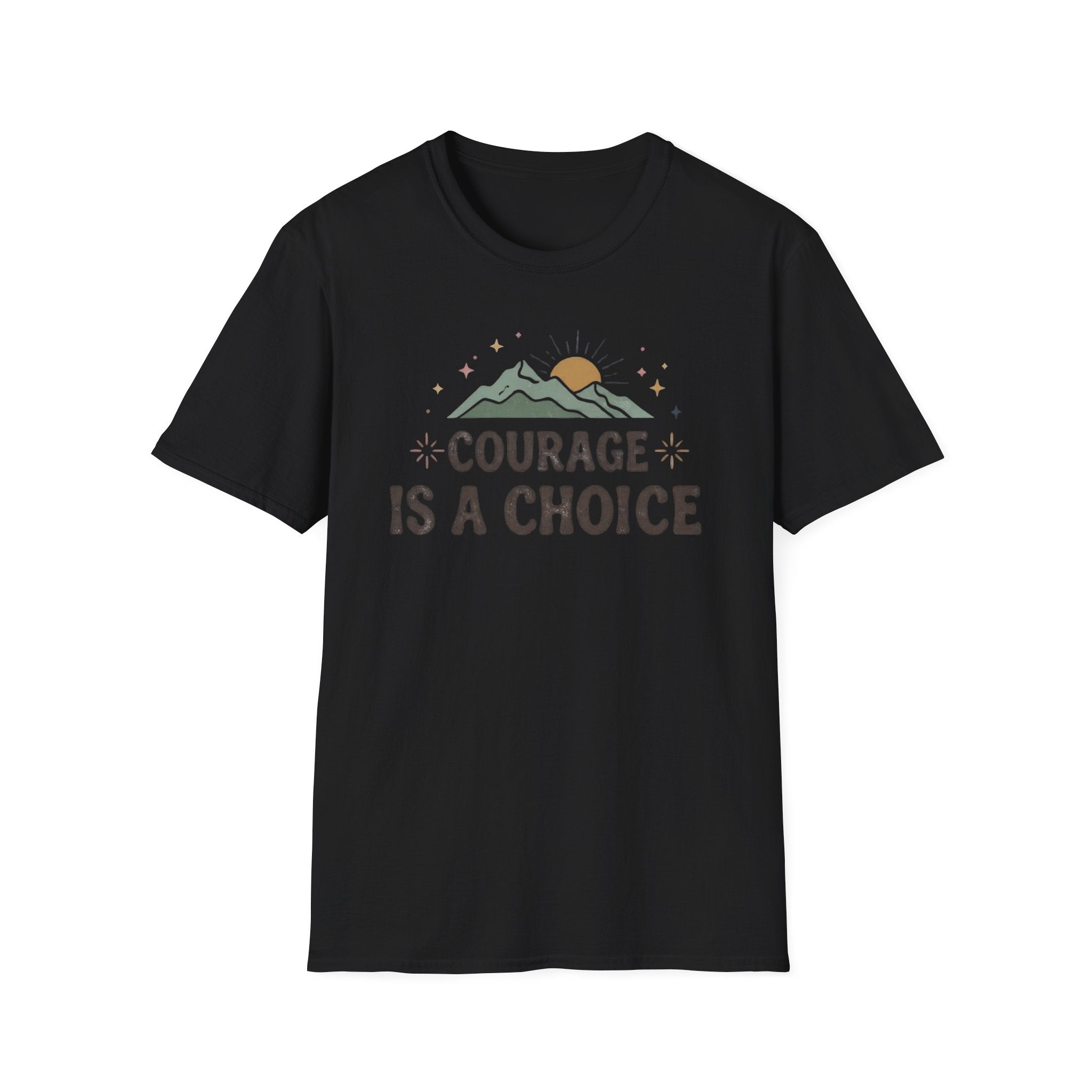 Courage Is A Choice T-Shirt — Star Mountain Sun (38)