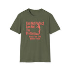 I'am Not Perfect I am Not The Prettiest T-Shirt — Face (128) Salmon Pink