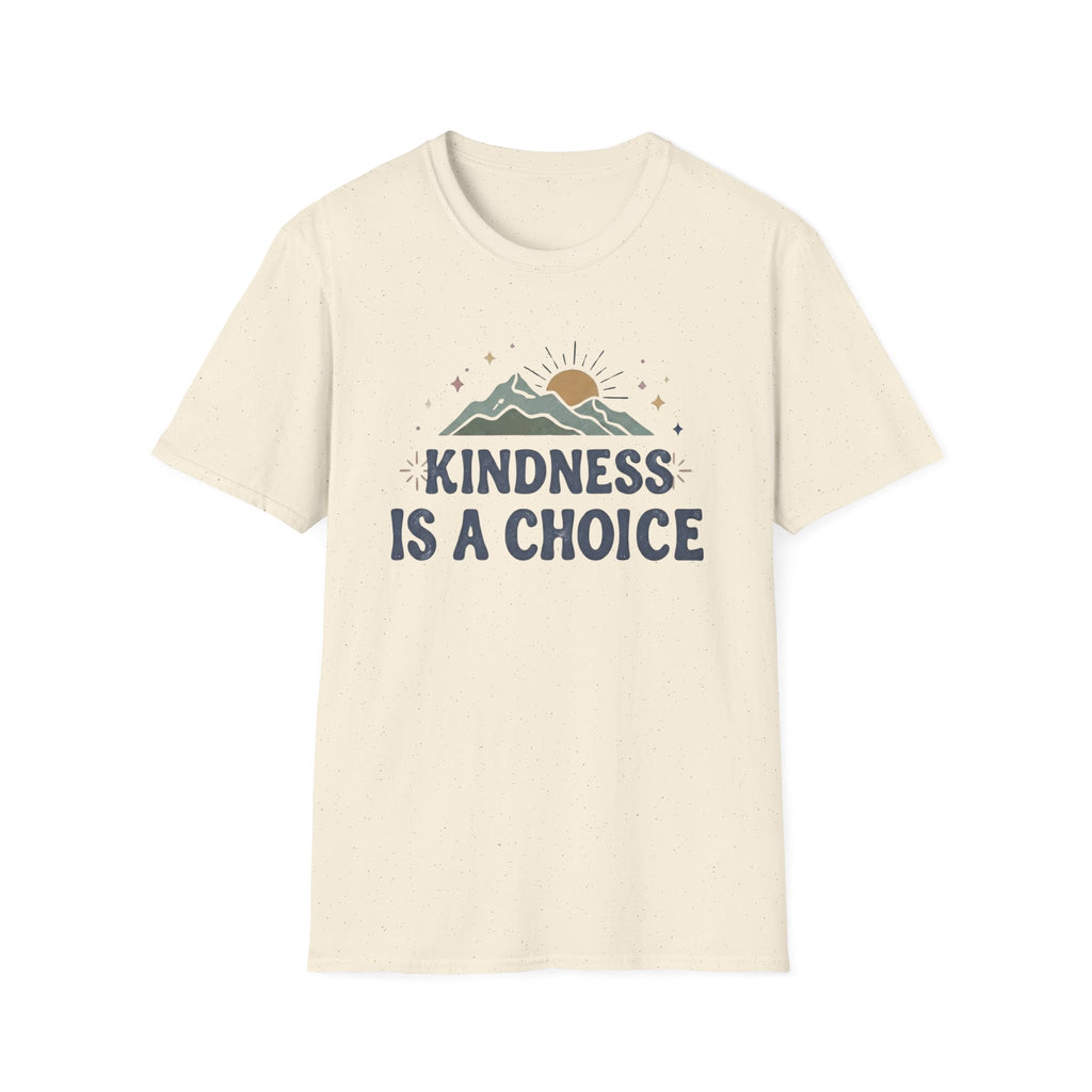 Kindness Is A Choice T-Shirt — Star Mountain Sun (53)