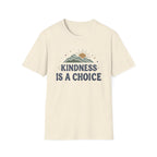 Kindness Is A Choice T-Shirt — Star Mountain Sun (53)