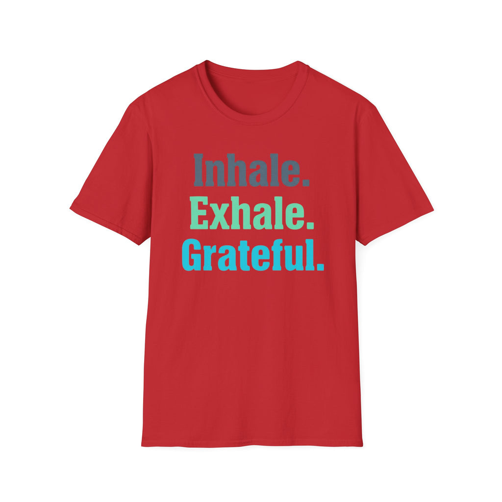 Inhale Exhale Grateful T-Shirt — Text (85)