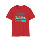 Inhale Exhale Grateful T-Shirt — Text (85)