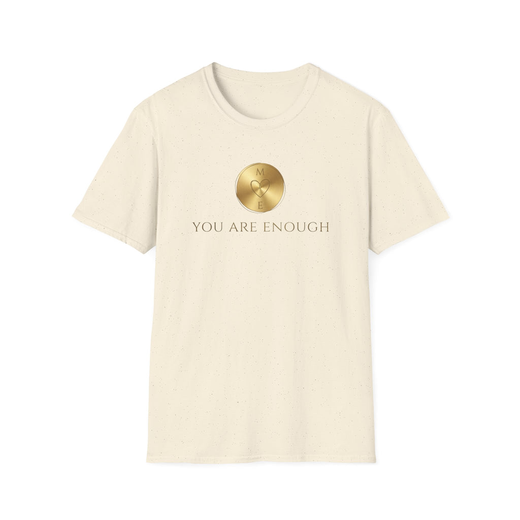 You Are Enough T-Shirt — Gold ME  (113)