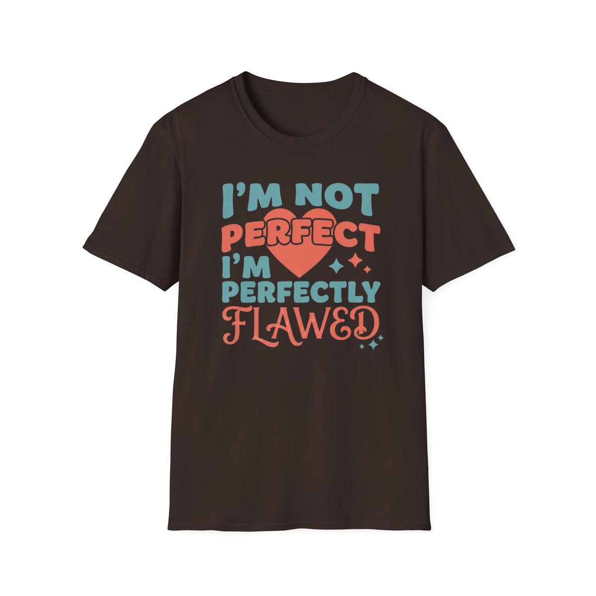 I'm Not Perfect I'm Perfectly Flawed T-Shirt — Heart & Stars (126)