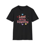Lead With Empathy T-Shirt — Heart (149)