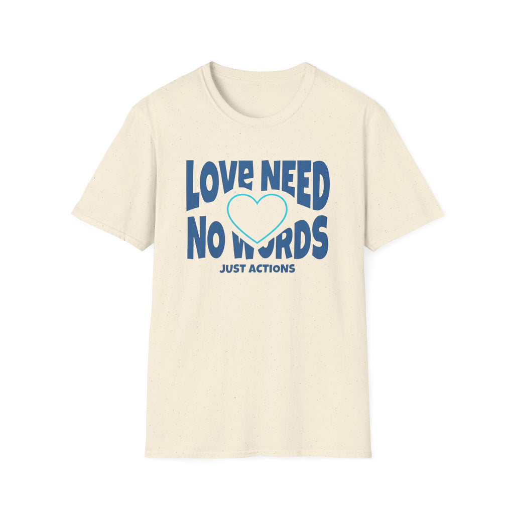 Love Need No Words Just Action T-Shirt — Cyan Heart (121)
