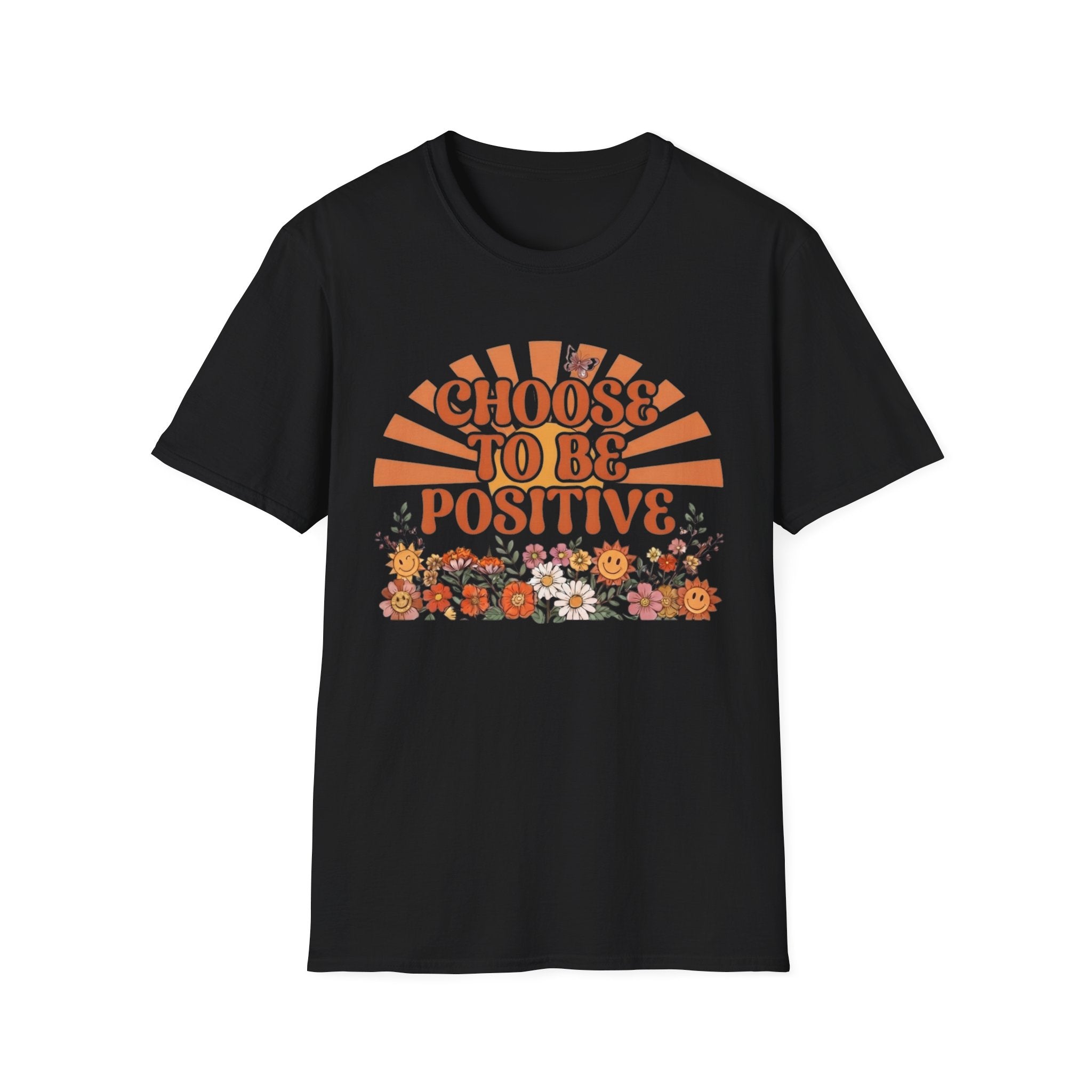 Choose To Be Positive T-Shirt — Sun & Flowers (110)