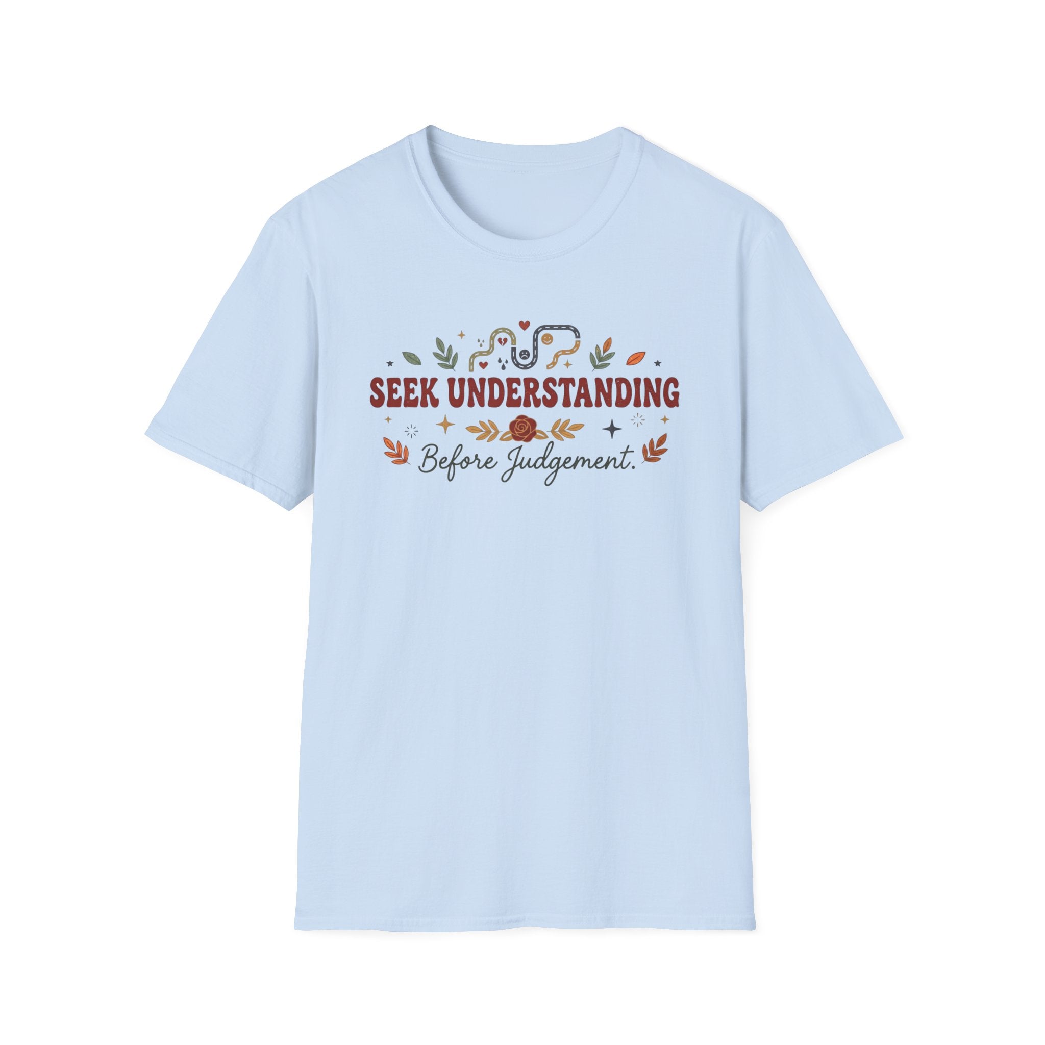 Seek Understanding Before Judgement T-Shirt — Leaves Heart (26)