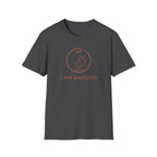 I Am Enough T-Shirt — Me & You (117)