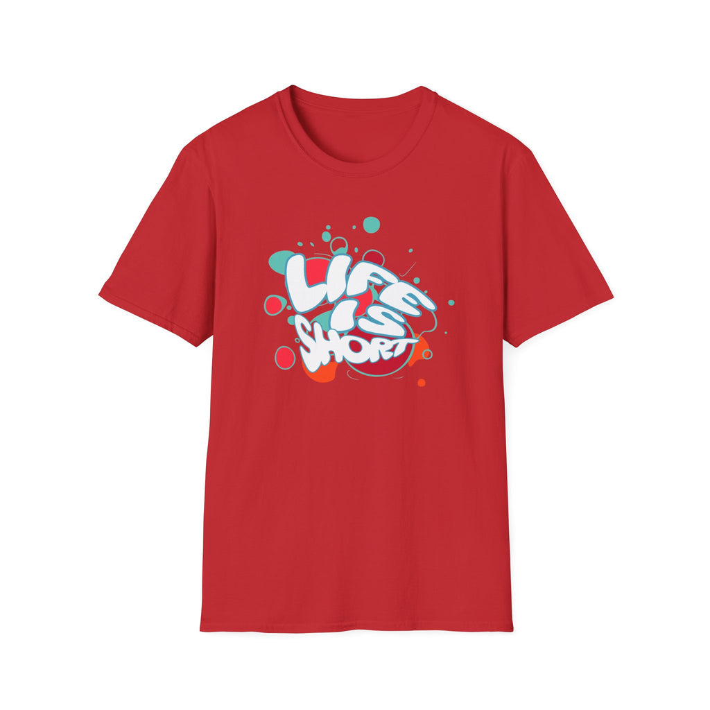 Life Is Short T-Shirt —  Text (173)