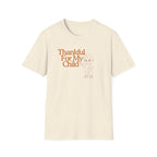 Thankful For My Child T-Shirt — Child (154)