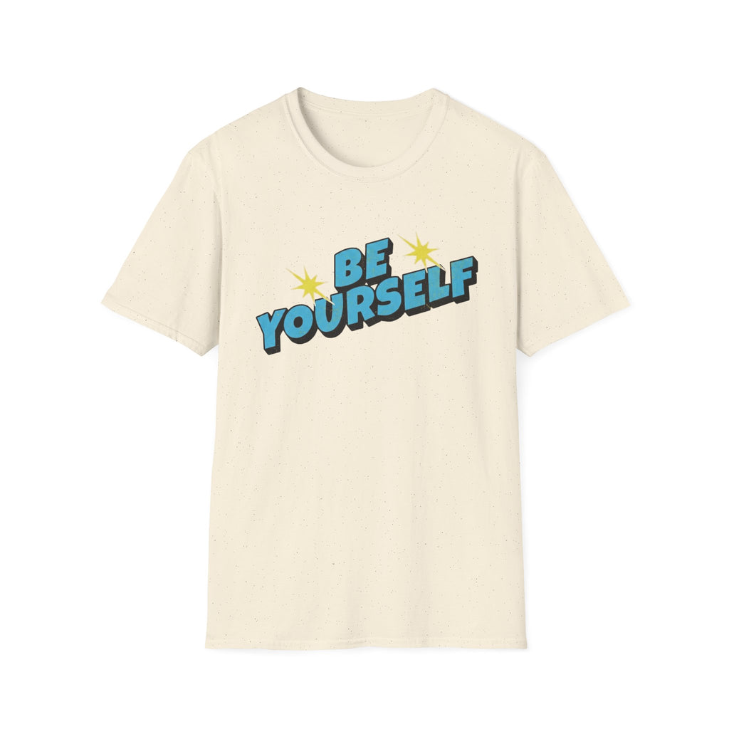 Be Yourself T-Shirt — Pow (137)