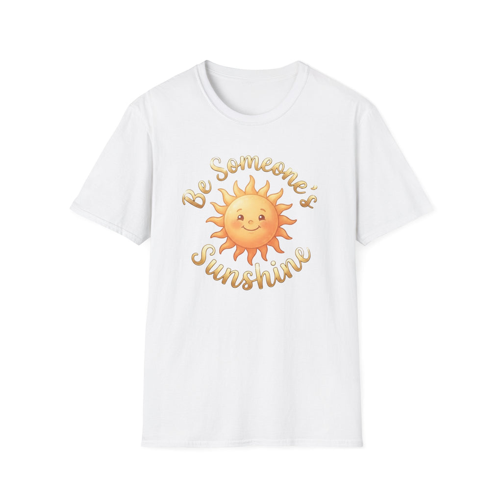 Be Someone's Sunshine T-Shirt — Smiling Sun (62)