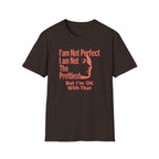 I'am Not Perfect I am Not The Prettiest T-Shirt — Face (128) Salmon Pink