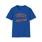 Create Your Own Destiny T-Shirt — Breath (131)