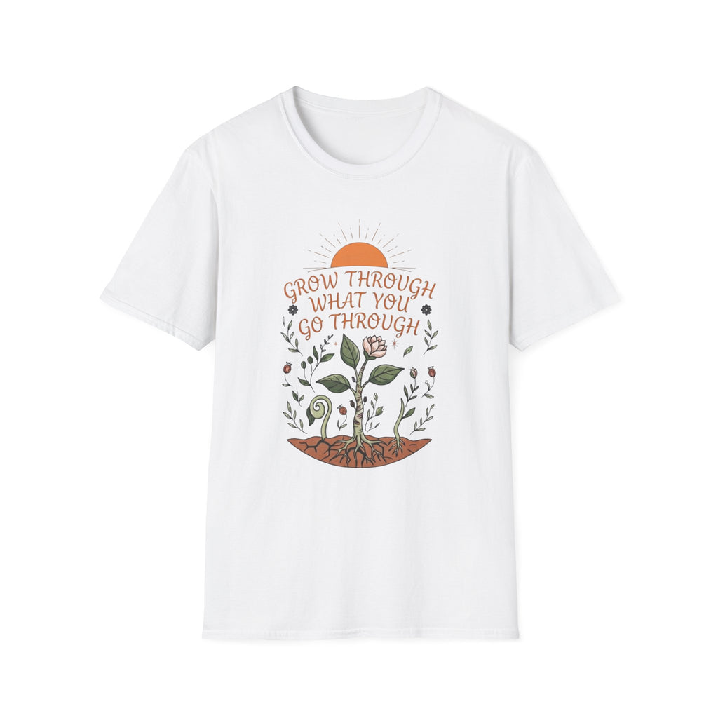 Grow Through What You Go Through T-Shirt — Sun Plants Growing (100)