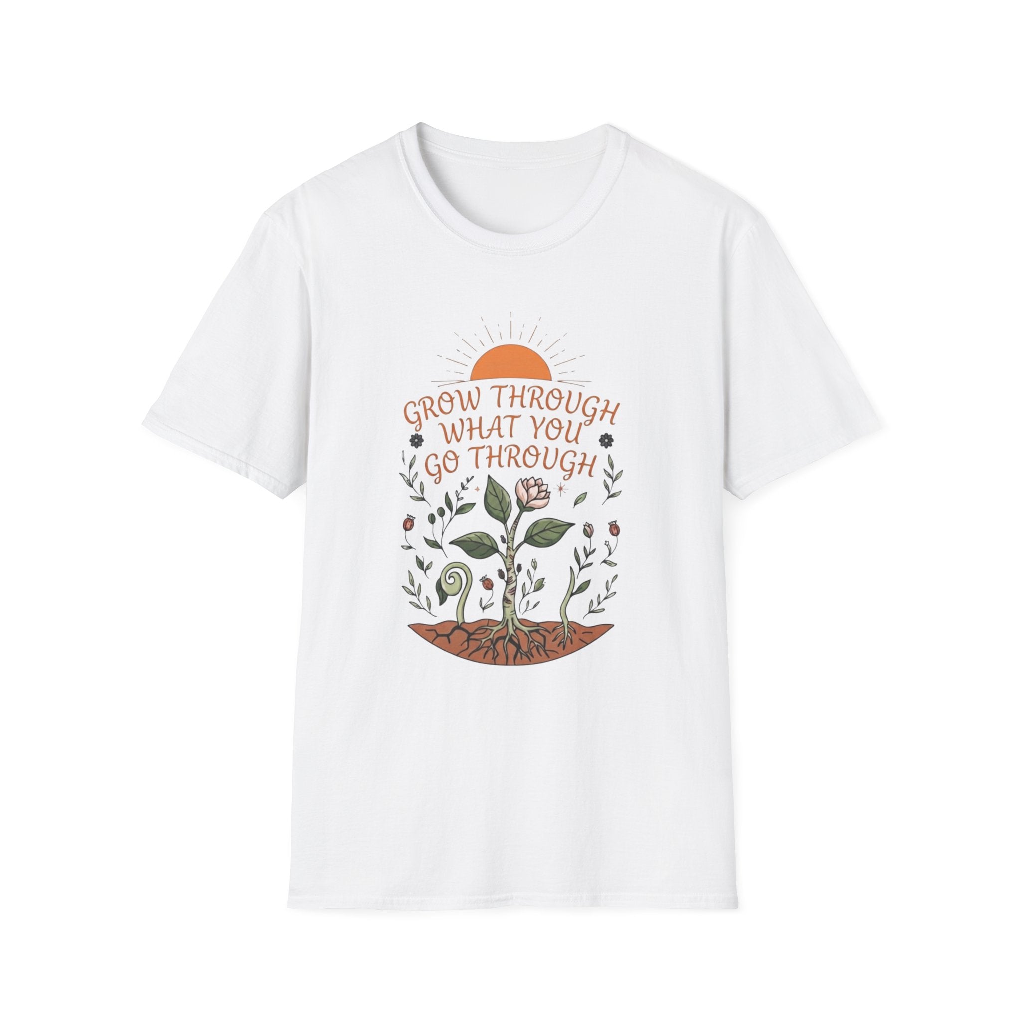 Grow Through What You Go Through T-Shirt — Sun Plants Growing (100)