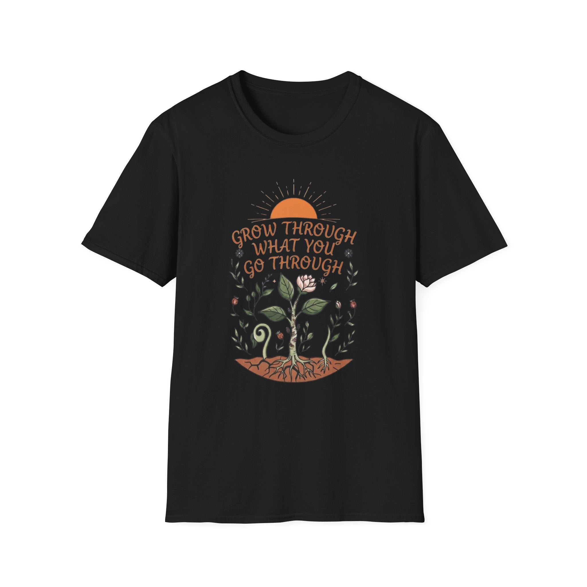 Grow Through What You Go Through T-Shirt — Sun Plants Growing (100)