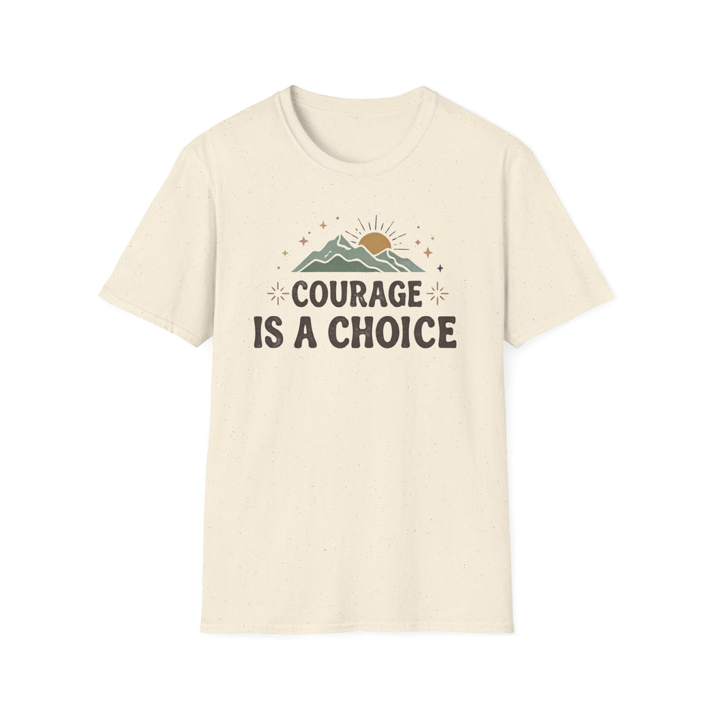 Courage Is A Choice T-Shirt — Star Mountain Sun (38)