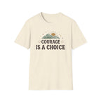 Courage Is A Choice T-Shirt — Star Mountain Sun (38)