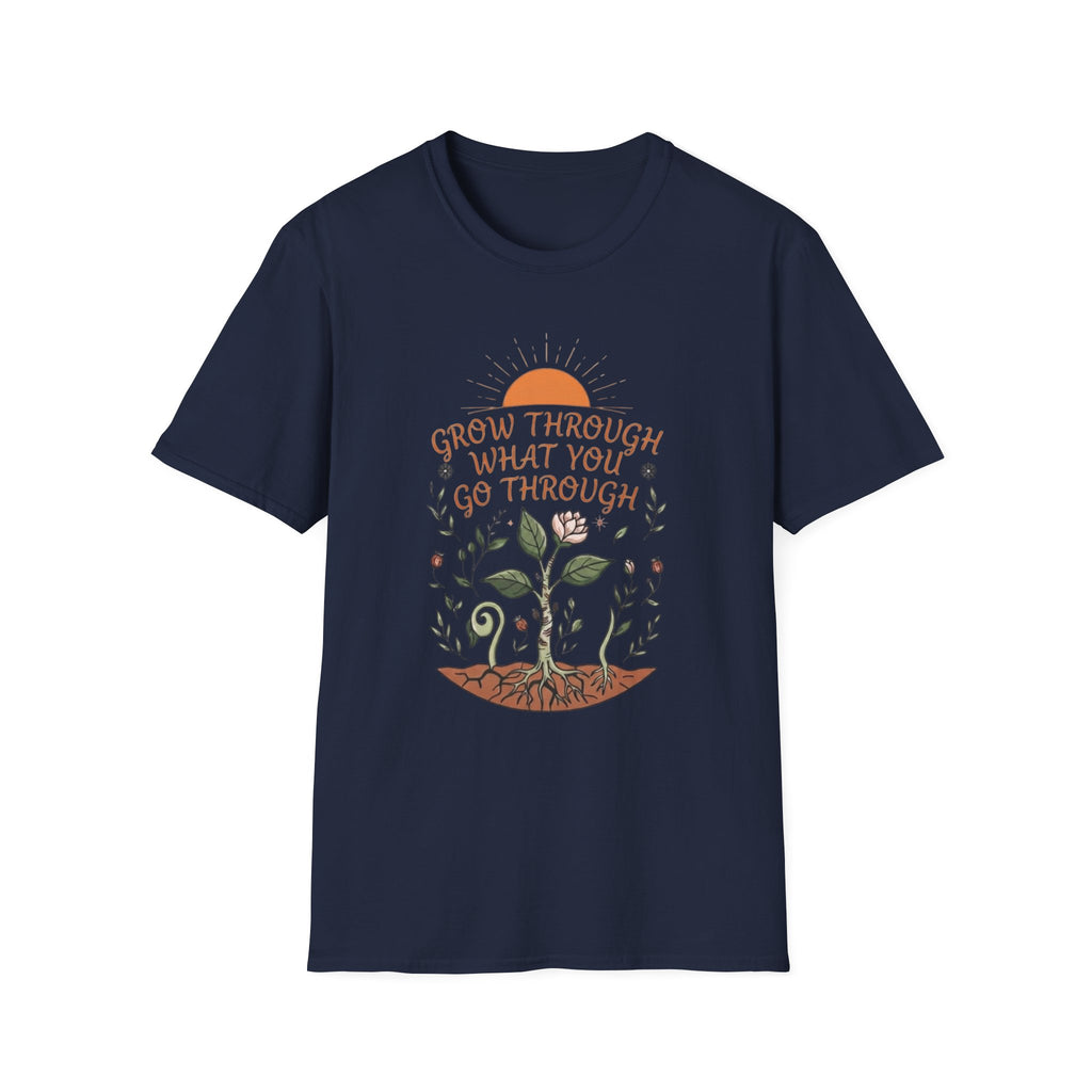 Grow Through What You Go Through T-Shirt — Sun Plants Growing (100)