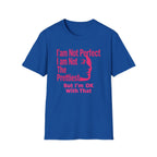 I'am Not Perfect I am Not The Prettiest T-Shirt — Face (127)
