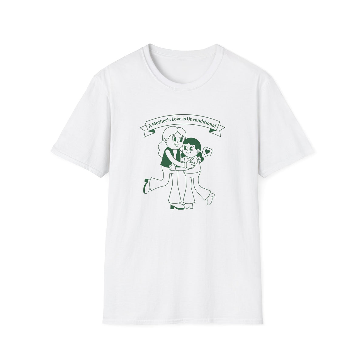 A Mother's Love Is Unconditional T-Shirt — Mom & Child (153)