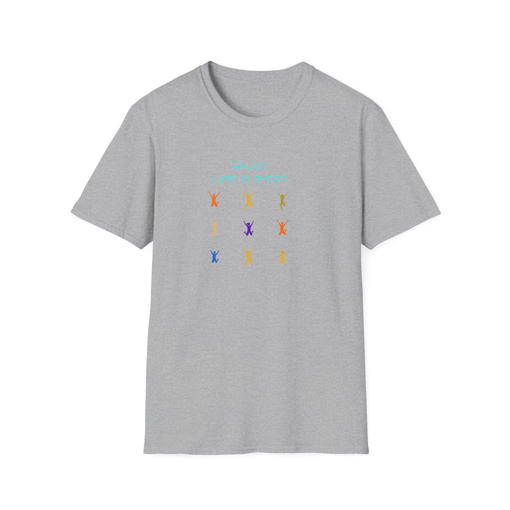 Enjoy Life Is Short T-Shirt — Jumping People (145)