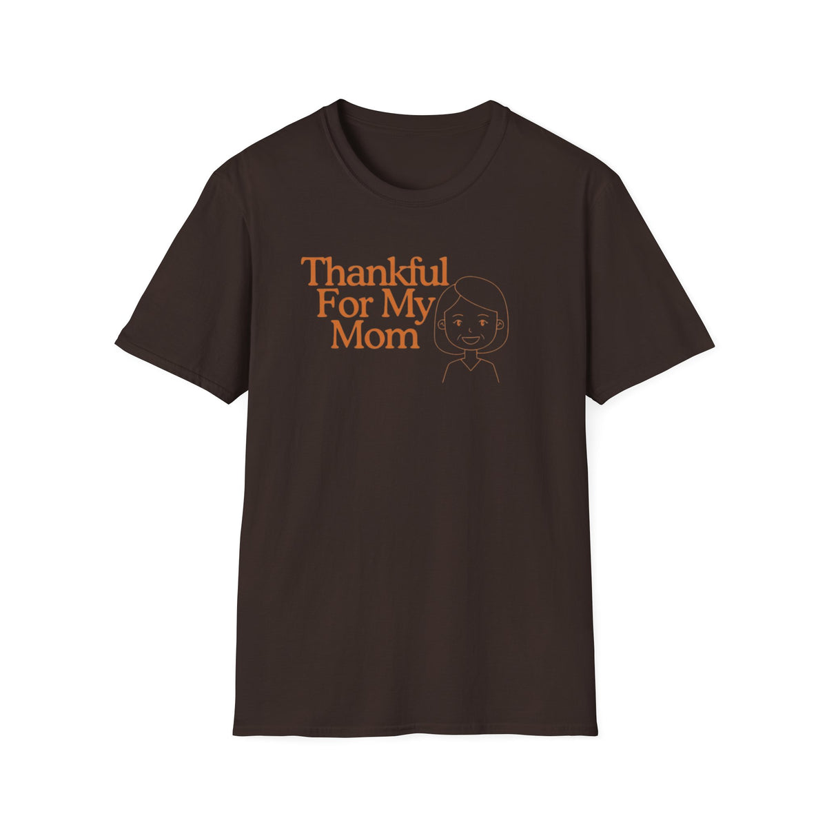 Thankful For My mom T-Shirt — Mom (155)