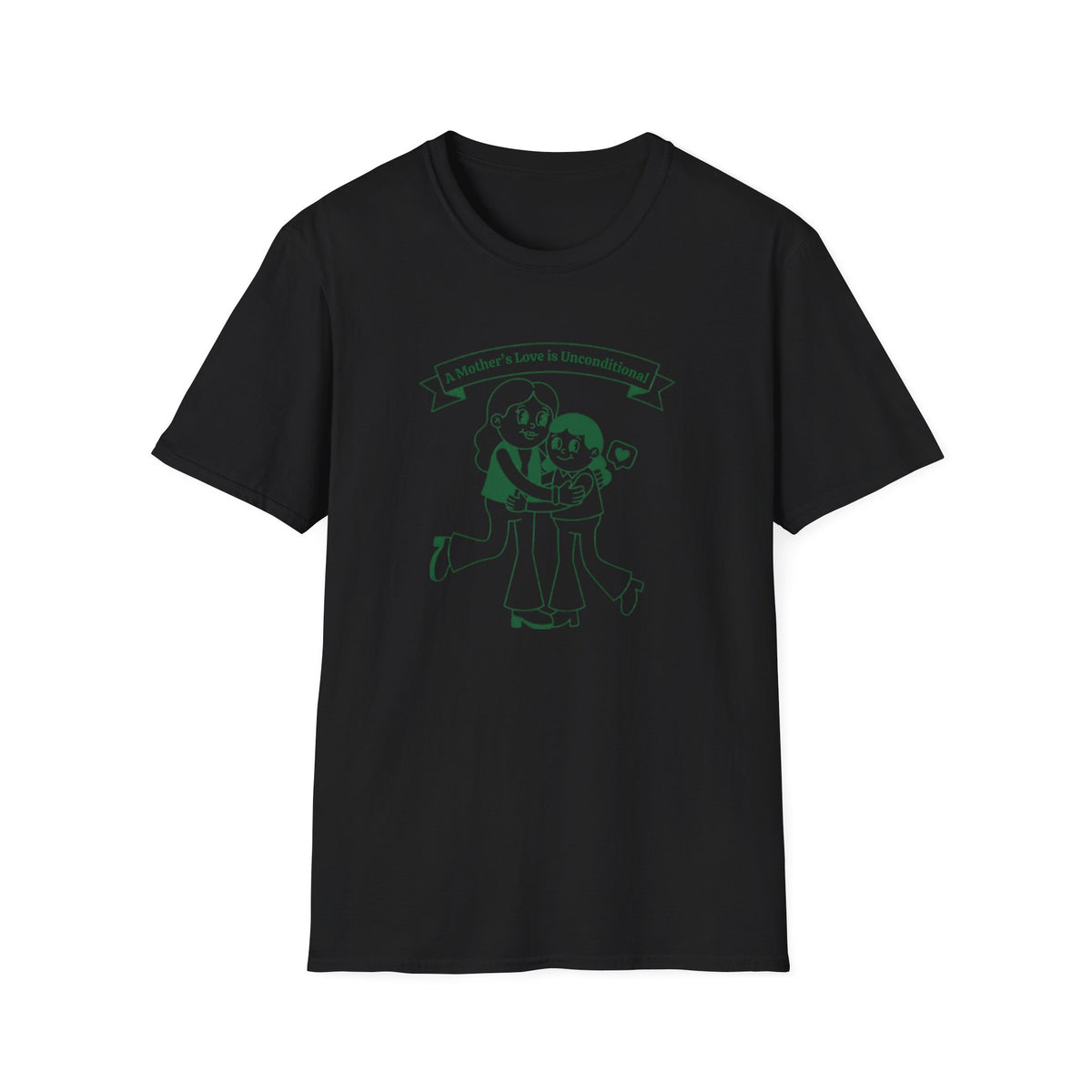 A Mother's Love Is Unconditional T-Shirt — Mom & Child (153)