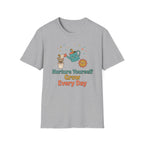 Nurture Yourself Grow Every Day T-Shirt — Stars Water Can Flower (88)