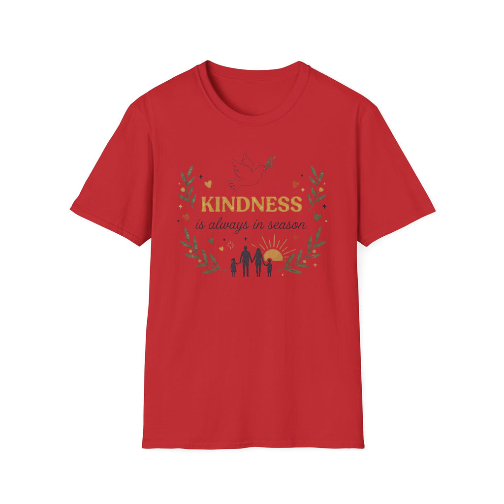 Kindess Is Always In Season T-Shirt — Dove Heart Family (40)