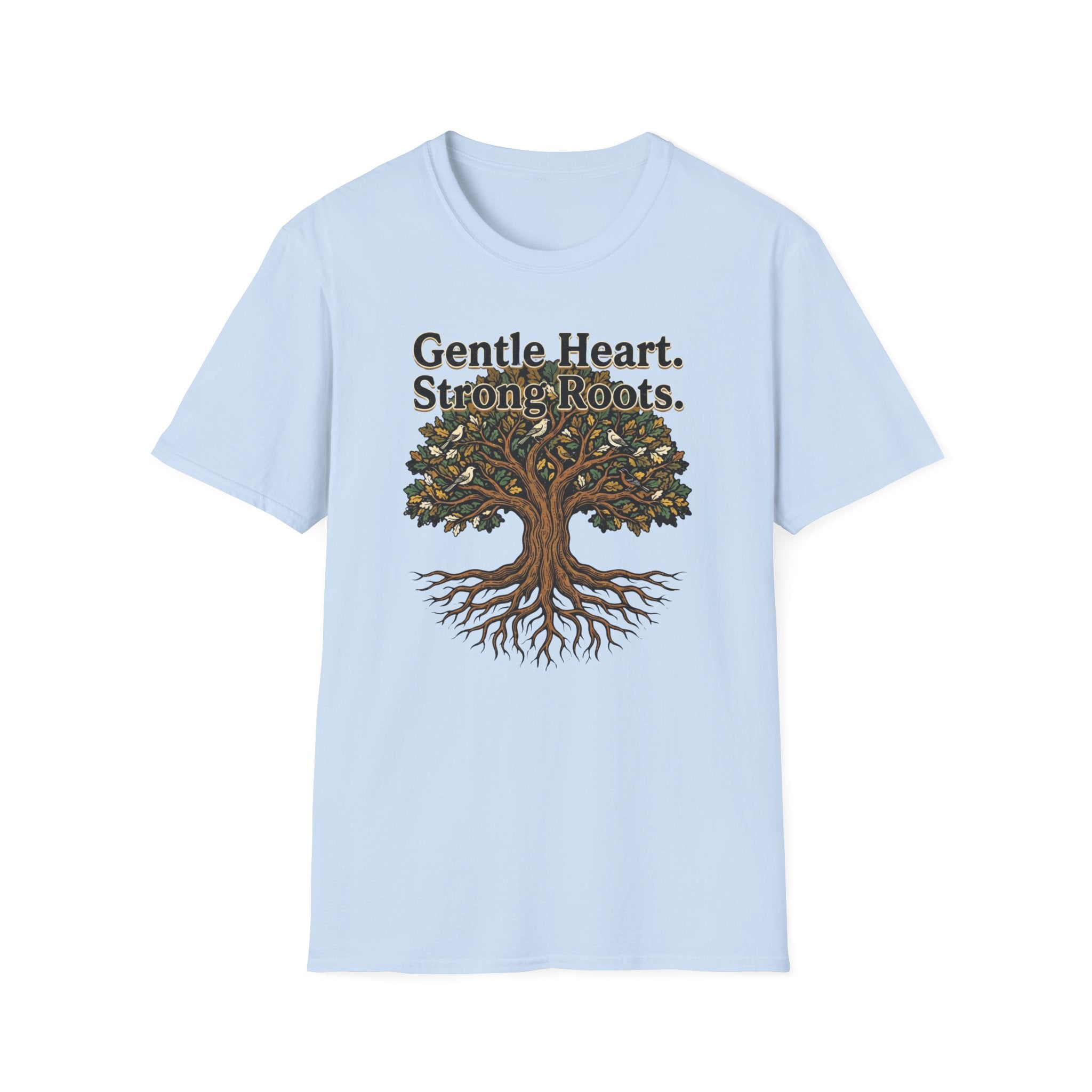 Gentle Hearts Strong Roots T-Shirt — Birds Tree Roots (95)
