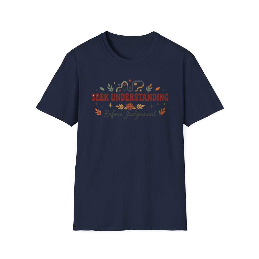 Seek Understanding Before Judgement T-Shirt — Leaves Heart (26)