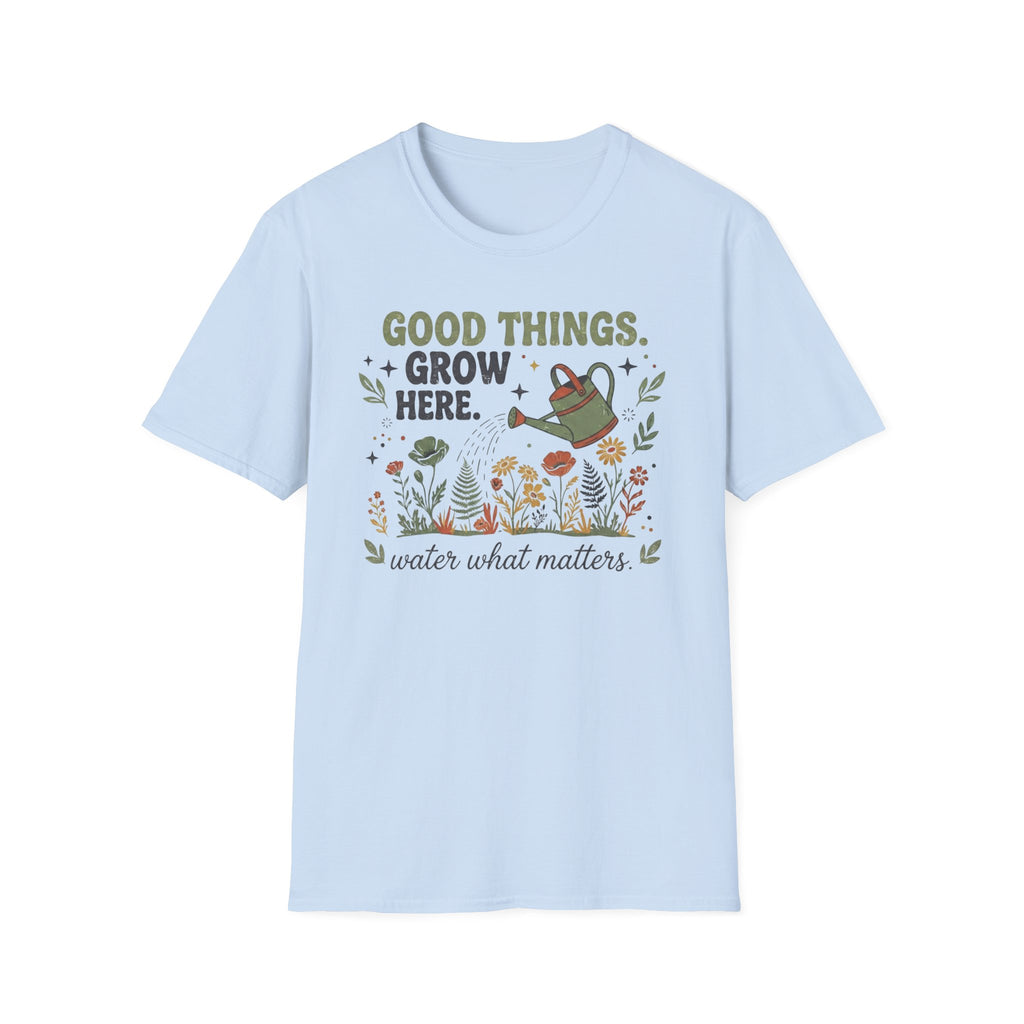 Good Things Grow Here T-Shirt — Watering Can Flowers (36)